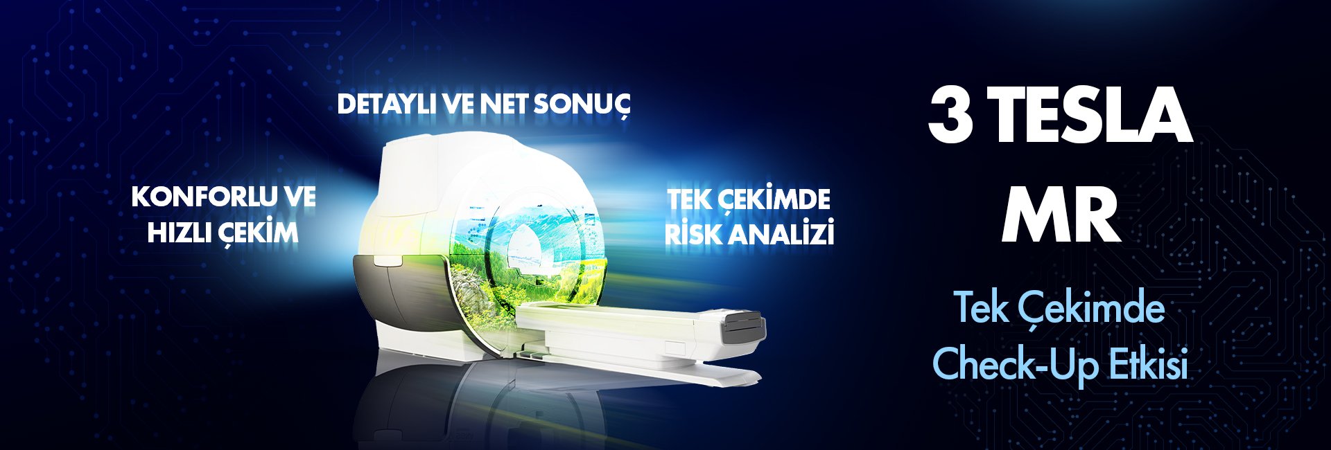 3 Tesla MR cihazı ile konforlu ve hızlı tek çekim check-up mesajını veren reklam bannerı.